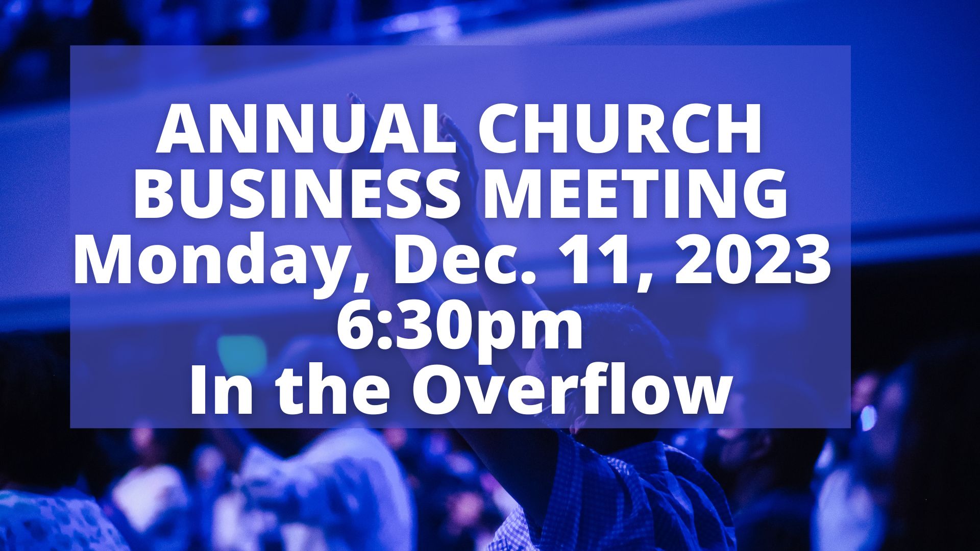 Annual Church Business Meeting | Dec. 9, 2023